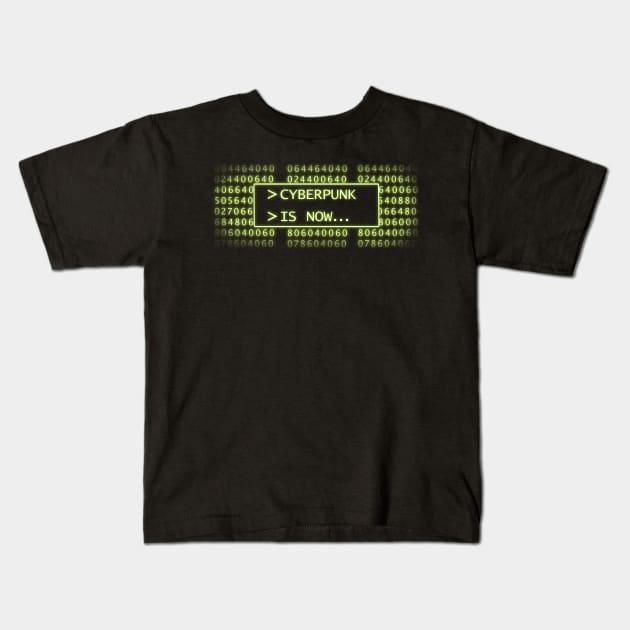 Cyberpunk is Now Kids T-Shirt by SimonBreeze